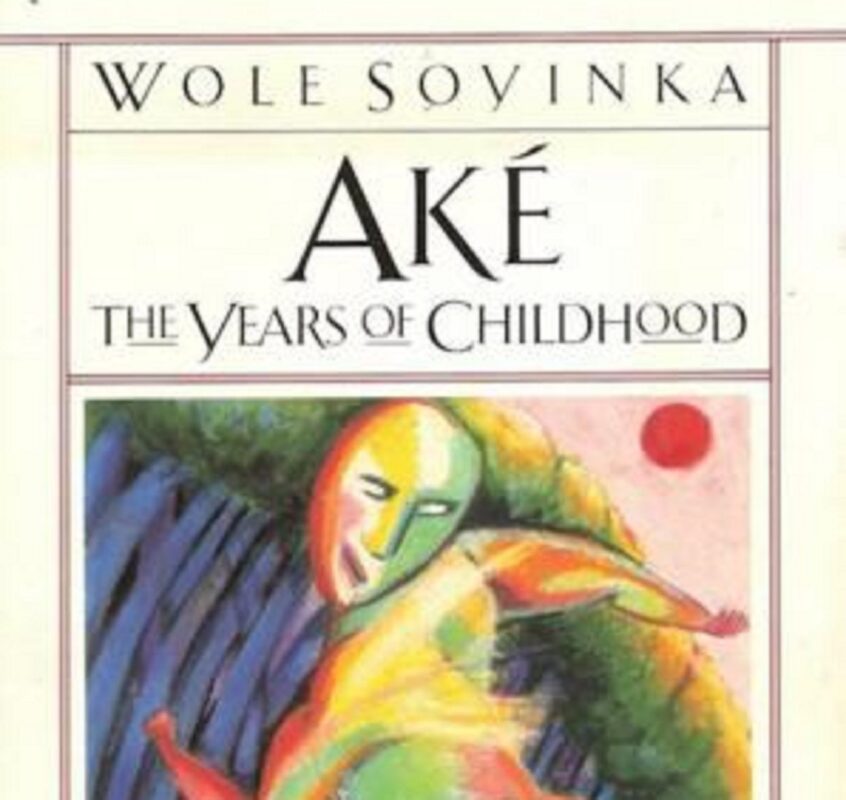Free PDF/EPUB: Ake: The Years of Childhood by Wole Soyinka [Download]